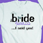 I Said Yes...Bride Sweatshirt